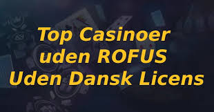 Dansk Casino Uden Rufus - Spil Trygt og Sikkert -28474638