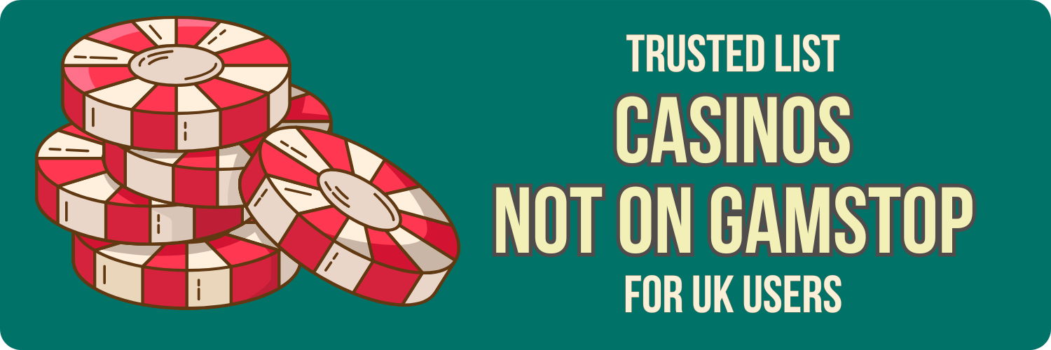 Discover Casinos Not on Gamstop UK Discover Casinos Not on Gamstop UK